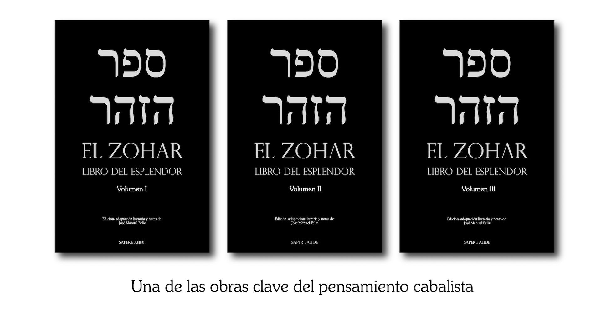 El Zohar. Libro del Esplendor Sapere Aude El Zohar. Libro del Esplendor Sapere Aude