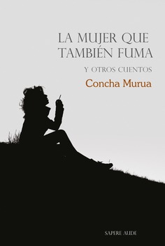 La mujer que también fuma y otros cuentos La mujer que también fuma y otros cuentos