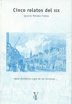 Cinco relatos del XIX Cinco relatos del XIX