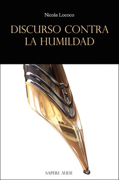 Discurso contra la humildad Discurso contra la humildad