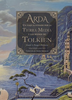 Arda, un viaje ilustrado por la Tierra Media y los reinos de Tolkien