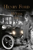 Henry Ford | Mi vida y mi obra Portada de: Henry Ford | Mi vida y mi obra
